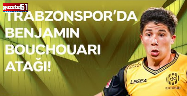 Bouhouari adım adım Trabzonspor'a! O rakama anlaşma sağlandı