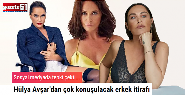 Hülya Avşar'dan çok konuşulacak erkek itirafı!