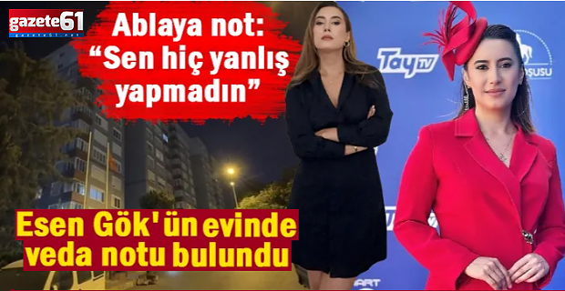 Sunucu Esen Gök'ün evinde not bulundu