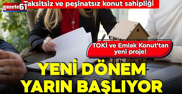TOKİ ve Emlak Konut'tan yeni proje!