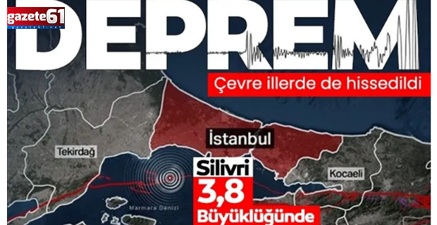 Merkez üssü Silivri! Çevre illerde hissedildi