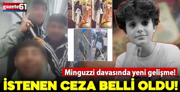 Minguzzi davasında yeni gelişme: 2 şüpheli hakkında istenen ceza belli oldu!
