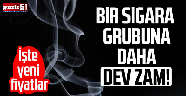 O sigara grubuna bir zam daha geldi…