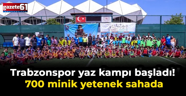 Trabzonspor yaz kampı başladı! 700 minik yetenek sahada
