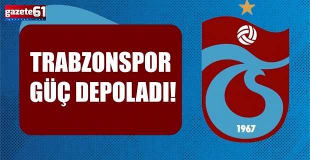 Trabzonspor güç depoladı!