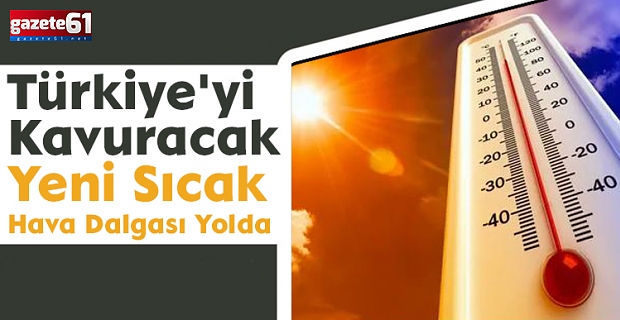 Yeni sıcak hava dalgası bu hafta kavuracak!