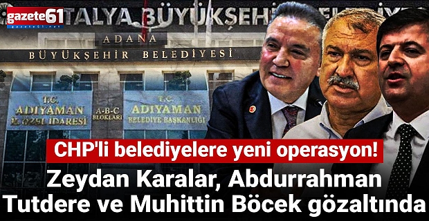 Zeydan Karalar, Abdurrahman Tutdere ve Muhittin Böcek'e gözaltı!