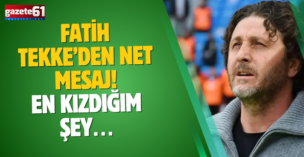 Fatih Tekke’den net mesaj! En kızdığım şey…