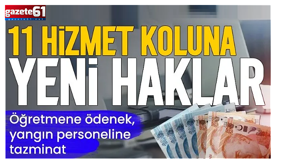 11 hizmet koluna yeni haklar!