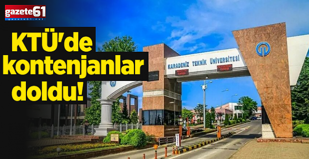 KTÜ'de kontenjanlar doldu!