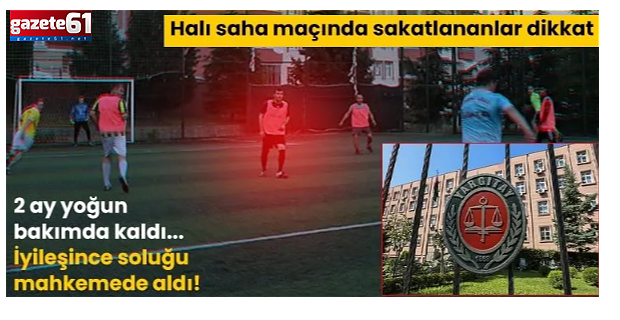 Halı saha maçında sakatlananlar dikkat