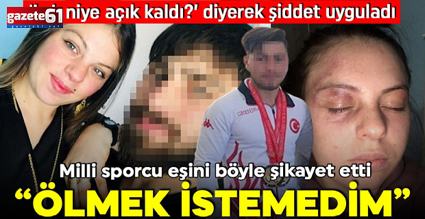 Milli sporcu, eşine kabusu yaşattı! 
