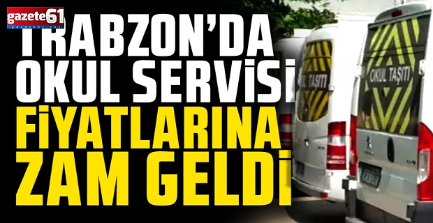 İşte Trabzon'da yeni servis ücretleri...