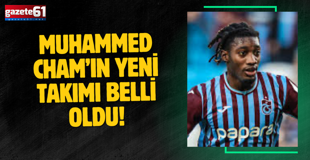 Muhammed Cham’ın yeni takımı belli oldu!