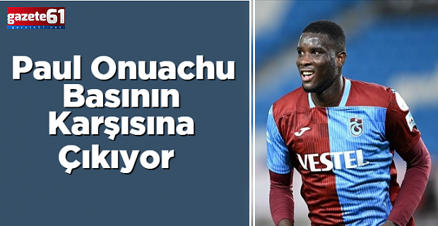 Onuachu soruları yanıtlayacak