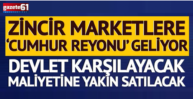 Zincir marketlere Cumhur Reyonu geliyor!