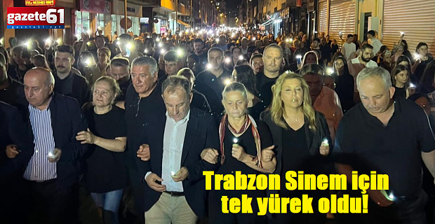 Trabzon Sinem içim tek yürek oldu