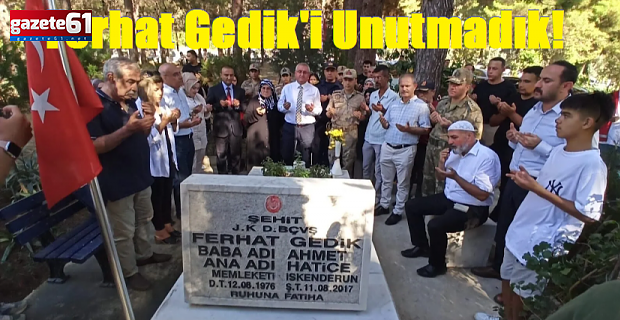 Trabzon’da şehit olan Ferhat Gedik, memleketinde anıldı!