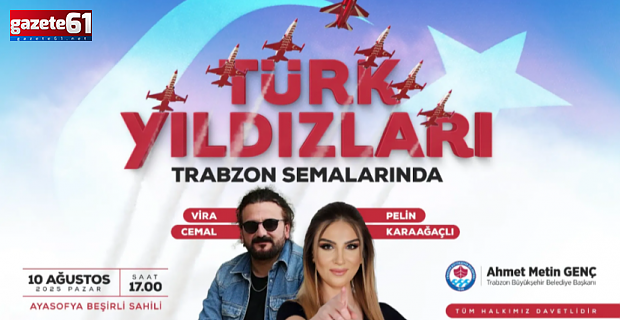 Trabzon’da Türk Yıldızları'nı Bekliyor