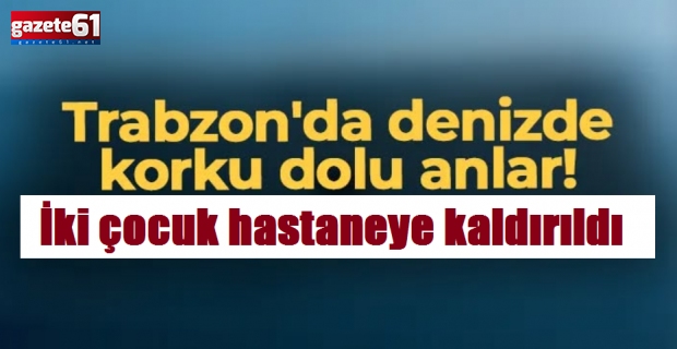 Trabzon’da plajda korku dolu anlar...
