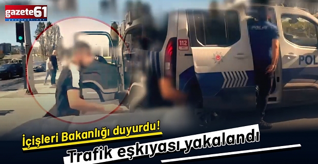 Trafik eşkıyası yakalandı