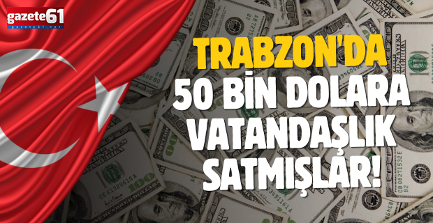 50 bin dolara vatandaşlık satmışlar!