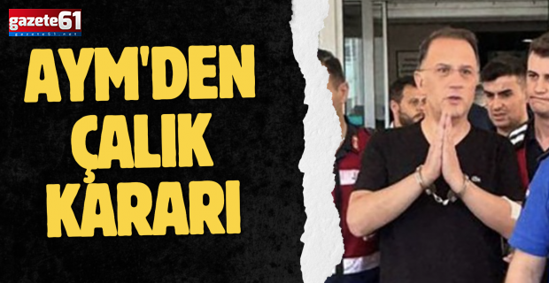 AYM'den Çalık kararı