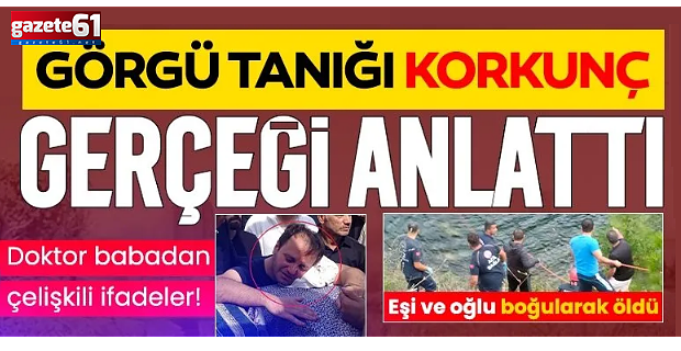 Doktor babadan çelişkili ifadeler: Görgü tanığı korkunç gerçeği anlattı
