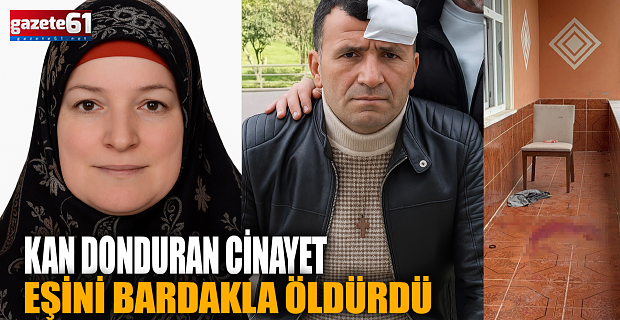 Eşini bardakla öldürdü