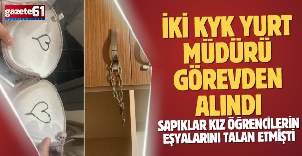 İki yurt müdürü görevden alındı