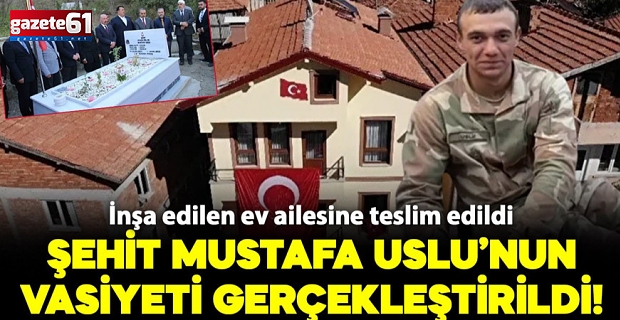 Şehidin vasiyeti gerçekleştirildi!
