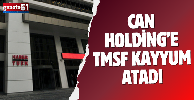 TMSF Can Holding'e kayyum olarak atandı