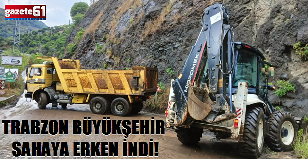 Trabzon Büyükşehir heyelana müdahale etti
