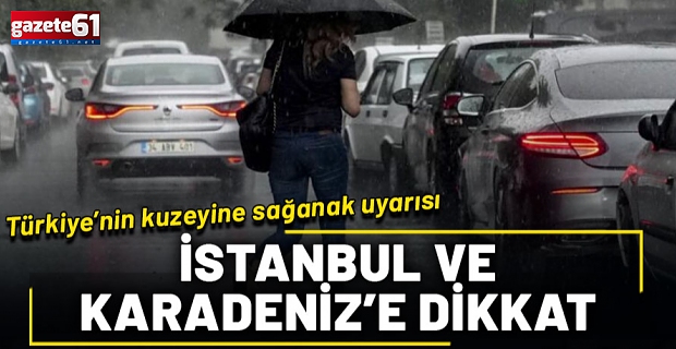 Türkiye’nin kuzeyinde sağanak yağış uyarısı