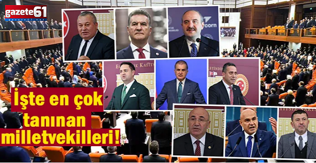 28 ilde yapılan ankete göre en popüler 10 milletvekili!
