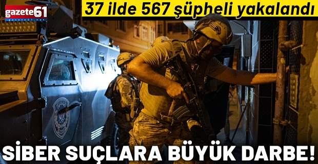 37 ilde 567 şüpheli yakalandı