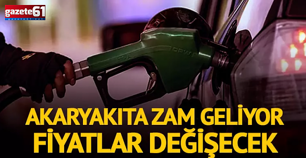 Benzine zam geliyor! Akaryakıt fiyatları değişiyor...