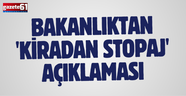 Bakanlıktan 'kiradan stopaj' açıklaması