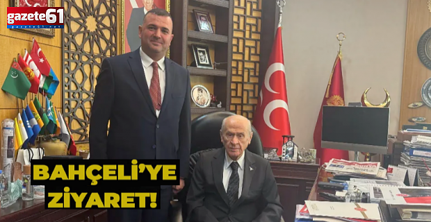 Başkan Sivrikaya, Devlet Bahçeli ile görüştü!