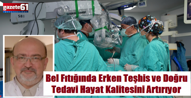 Bel Fıtığında Erken Teşhis ve Doğru Tedavi Hayat Kalitesini Artırıyor