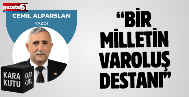 Bir Milletin Varoluş Destanı