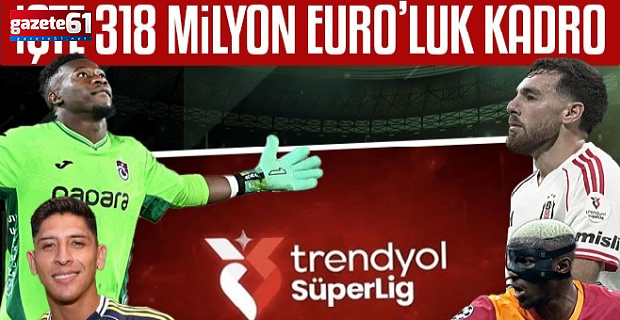 Süper Lig'in en değerli ilk 11'i belli oldu! İşte kadrodaki yıldızlar