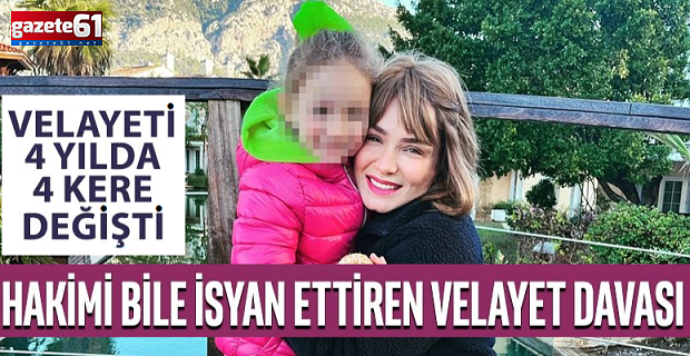 Hakimi bile isyan ettiren velayet davası! Velayeti 4 kere değişti