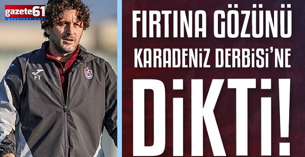  Fırtına gözünü Karadeniz Derbisi'ne dikti! İşte Trabzonspor'un Çaykur Rizespor maçı 11'i