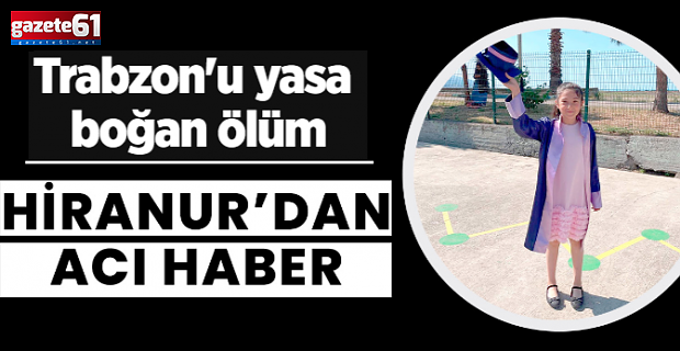 Hiranur'dan Acı Haber Geldi