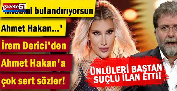 İrem Derici'den Ahmet Hakan'a çok sert sözler! 'Midemi bulandırıyorsun Ahmet...'