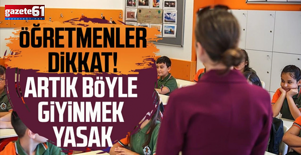 Öğretmenlere kılık kıyafet düzenlemesi: Kot pantolon, tişört yasak