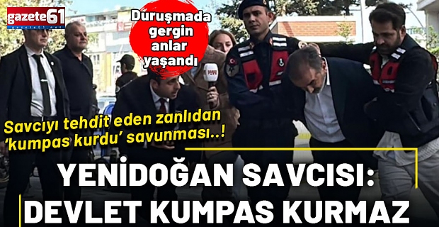  Savcıyı makamında tehdit edenlerin hesap günü!