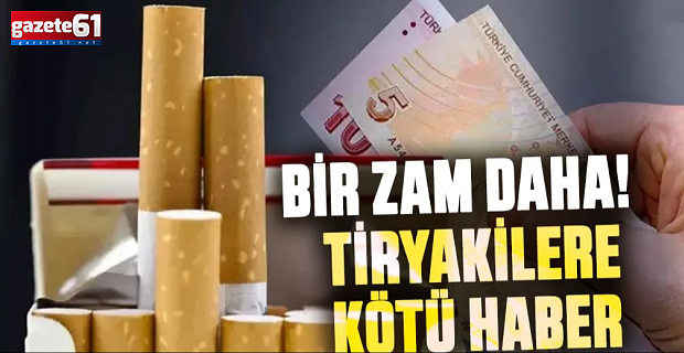Sigara fiyatlarına bir zam daha