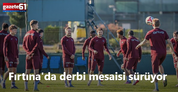 Trabzonspor'da Galatasaray maçı hazırlıkları sürüyor